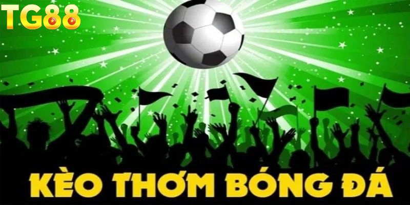 Khái niệm kèo thơm